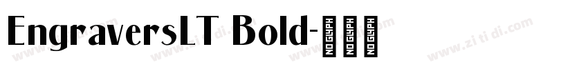 EngraversLT Bold字体转换 EngraversLT Bold字体转换